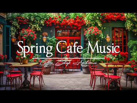 Весенний кофе джаз ☕ фоновая музыка для кафе, работы, учебы ☕ Расслабляющая музыка для души #4