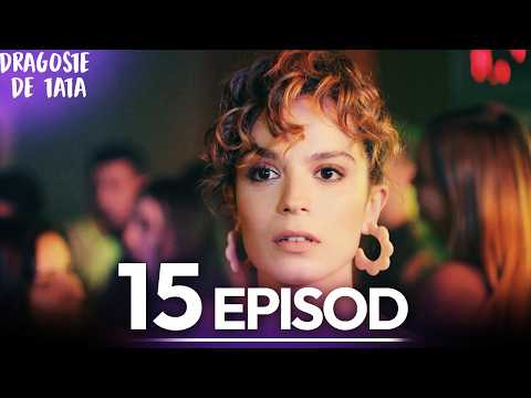 Dragoste de Tata | Subtitrat în Română | Episodul 15 | Benim Tatli Yalanim