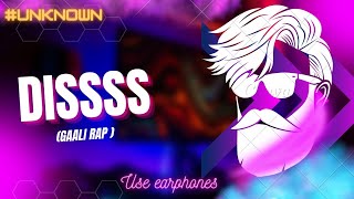 UNKNOWN- DISS (Gaali rap) ||Latest hindi diss track|| OFFICIAL AUDIO |Hit song #latest #2022 #viral