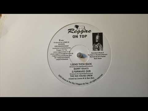 Send Them Back - Barry Issacs  / Forward Dub - The Inn House Crew   Reggae On Top – ROT027 B