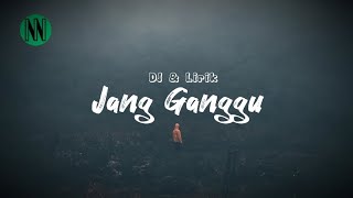 Download lagu DJ Jang Ganggu [Lirik] Viral 2023 mp3