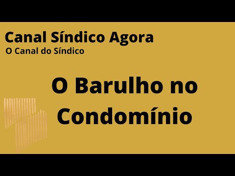 Barulho no Condomínio