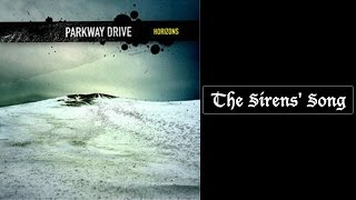 Parkway Drive - The Sirens' Song [Lyrics HQ]