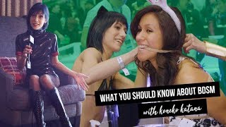 What You Need To Know About REAL BDSM - With Pro Switch Koneko Katana!