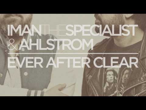 Iman the Specialist & Ahlstrom - Ever after clear