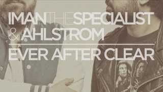 Iman the Specialist & Ahlstrom - Ever after clear