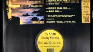 DJ Shah - Sunday Morning (Sunday Club Mix) 2003