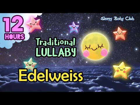🟡 Edelweiss Baby Sleep Song ♫ Traditional Lullaby ❤ Bedtime Music for Babies and Kids