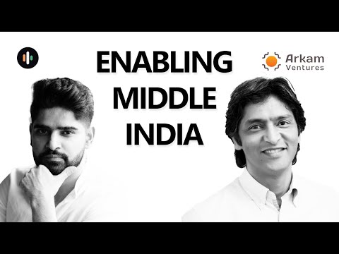 Rahul Chandra (Arkam Ventures) | Enabling middle India | 1947 Rise