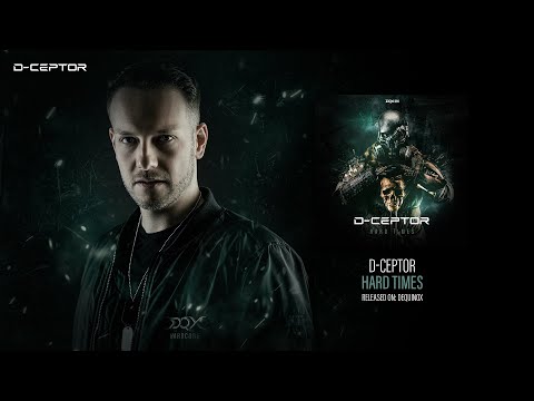 D-Ceptor - Hard Times