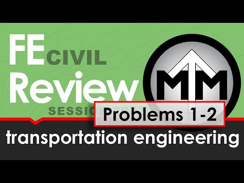 FE Transportation Engineering Review Session 2022 - Problems 1-2