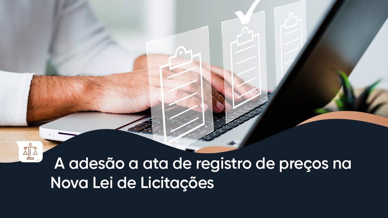 A adesão a ata de registro de preços na Nova Lei de Licitações