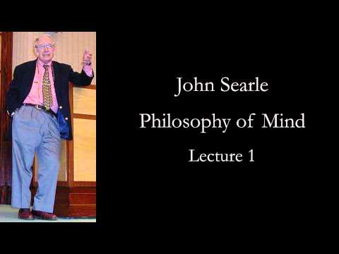 Searle: Philosophy of Mind, lecture 1