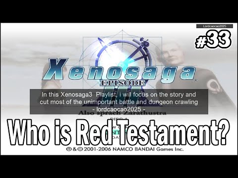 Xenosaga Episode 3 #33 Chapter 6 : Who is Red Testament?