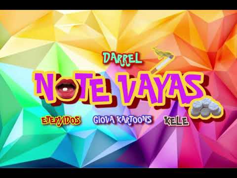 No te vayas - Darell, Kele, GiovaKartoons, Etervidos