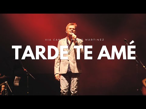 Tarde Te Amé (En Vivo) - Pablo Martinez, Via Cantus | Salve 2023