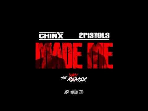 Chinx & 2 Pistols - Made Me (Audio)