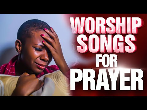 Deep worship songs for breakthrough || Midnight worship songs for breakthrough