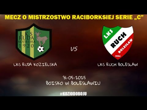LKS Ruda Kozielska vs LKS Ruch Bolesław