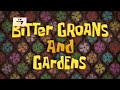 SpongeBob SquarePants Bitter Groans And Gardens Title Card