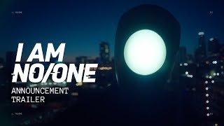 I AM NO/ONE Announcement Trailer