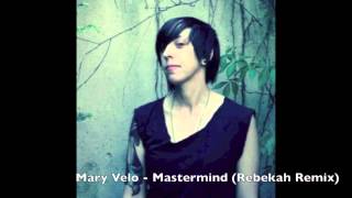 Mary Velo - Mastermind (Rebekah Remix)