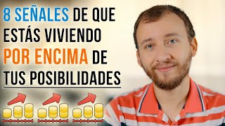 Video: 7 Señales De Que Estás Viviendo Por Encima De Tus Posibilidades - Inflación Al Estilo De Vida