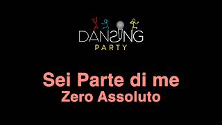 Zero Assoluto - Sei parte di me (Testo/Lyrics Karaoke Style)