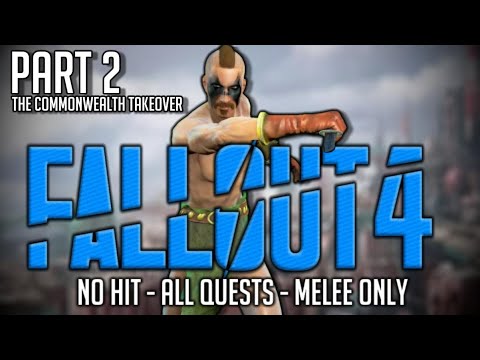 Fallout 4 - No Hit - All Quests - Melee Only - Part 2:  The Commonwealth Takeover