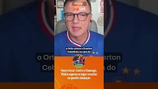 MAURO CEZAR: CONTRA O FLAMENGO, VITÓRIA SUPEROU OS JOGOS RECENTES NO QUESITO SIMULAÇÃO!