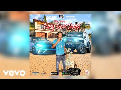 Big Voice - Easy Dem Dead (Official Audio)