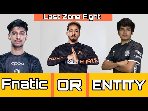 ENTITY VS OR VS FNATIC |  Owais, ORscout, Jonathan | Last zone intense fight