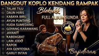 Download lagu PONGDUT SUNDA KENDANG BLEKUK FULL ALBUM VERSI BAJIDORAN SUNDA - TALAK TILU PALING HITS VIRAL mp3 Download lagu PONGDUT SUNDA KENDANG BLEKUK FULL ALBUM VERSI BAJIDORAN SUNDA - TALAK TILU PALING HITS VIRAL mp3