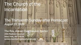 The Thirteenth Sunday after Pentecost – August 23, 2026