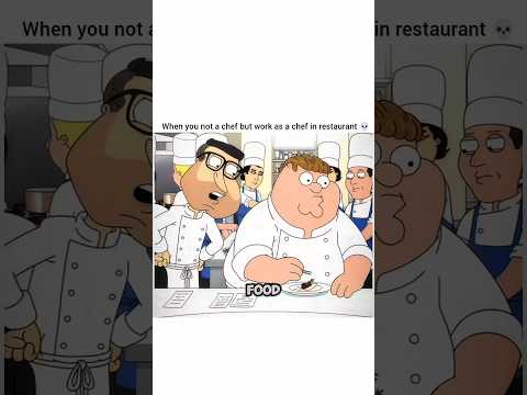 when you not a chef but work as a chef in restaurant #viral #petergriffin