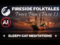 Fireside Folktales 1 Peter Pan PART 1 Chapters 1 2 Sleep Audiobook English