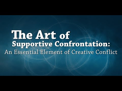 The Art of Supportive Confrontation  An Essential Element of Creative Conflict with Flip Brown