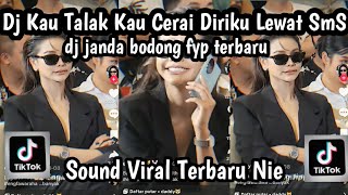 Download lagu DJ KAU TALAK KAU CERAI DIRIKU LEWAT SMS DJ JANDA BODONG SOUND TRENDING TIKTOK TERBARU NIE mp3 Download lagu DJ KAU TALAK KAU CERAI DIRIKU LEWAT SMS DJ JANDA BODONG SOUND TRENDING TIKTOK TERBARU NIE mp3