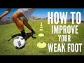 Best Drills to Improve your Weak Foot