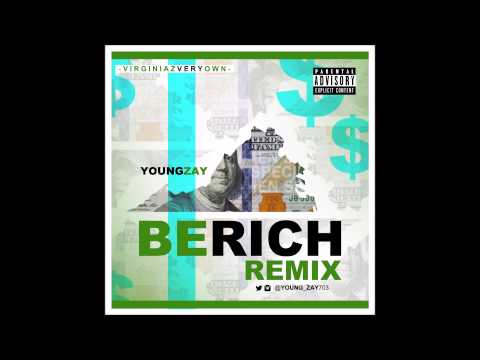 Young Zay - Be Rich Remix