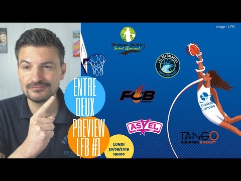 Preview Ligue Feminine de Basket 2019-2020 avant le MAIF Open LFB - Partie 1