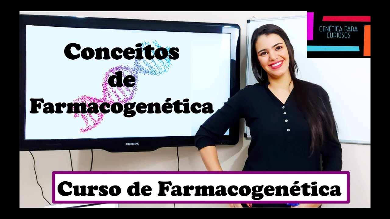Curso Farmacogenética - Aula 3 - Conceitos de Farmacogenética