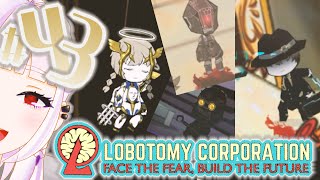 楽しくなってきたわね【Lobotomy Corporation】#43