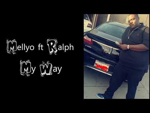 Mellyo ft Ralph - My Way