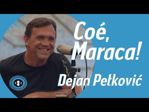 Coé, Maraca! - Dejan Petković