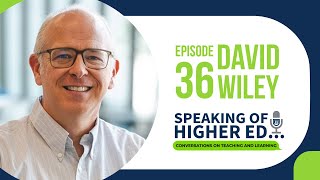 Teaching, Learning, and OER in the Age of AI with Dr. David Wiley