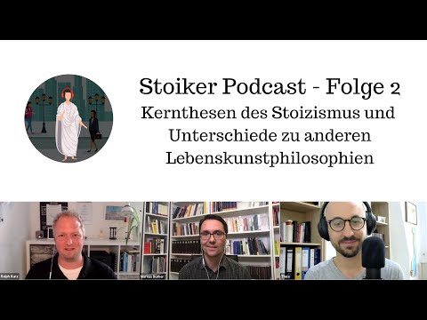 #2 Kernthesen des Stoizismus und Unterschiede zu anderen Lebenskunst-Philosophien