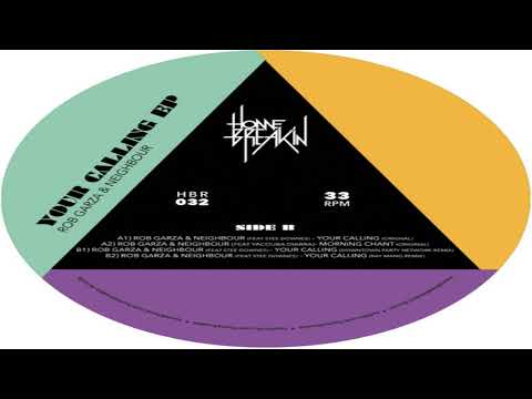 Rob Garza & Neighbour - Your Calling  2015