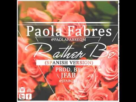 Rather Be - Clean Bandit (Cover By Paola Fabre) Spanish Version