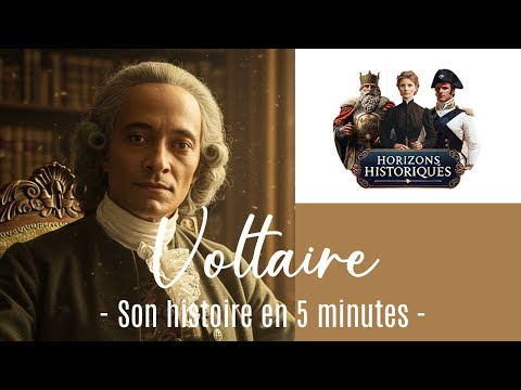 🇫🇷    Voltaire - Son histoire et sa vie en 5 Minutes !